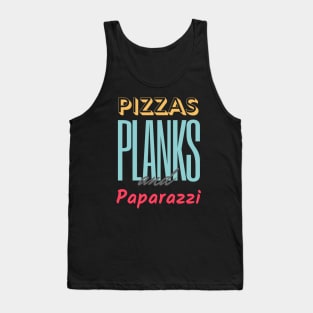 Pizzas Planks & Paparazzi Tank Top